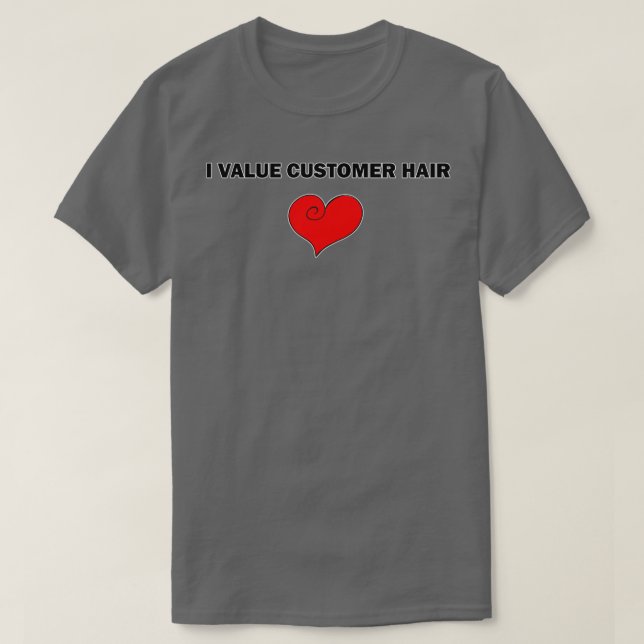 T-shirt I Valoriser les cheveux du client amusant coiffure (Design devant)