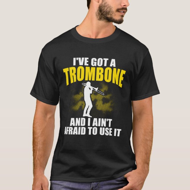 T-shirt I ve Got A Trombone Player Expert Musician Music P (Devant)