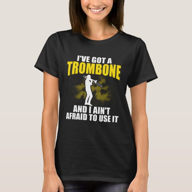 T-shirt I ve Got A Trombone Player Expert Musician Music P (Devant)