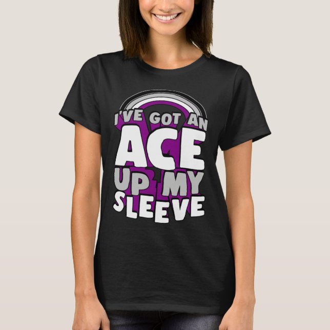 T-shirt I ve Got An Ace Up My Sleeve Asexual Pride Rainbow (Devant)
