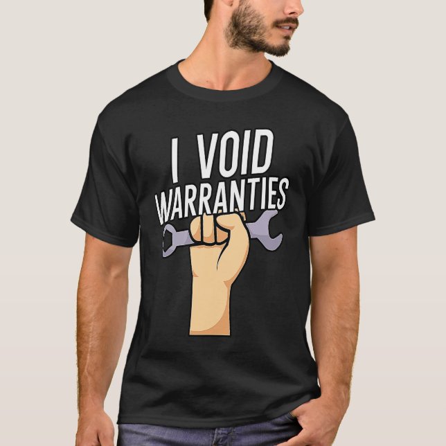 T-shirt I void warranties (Devant)