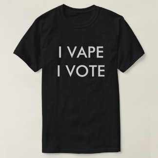 T-SHIRT I VOTE DE VAPE I