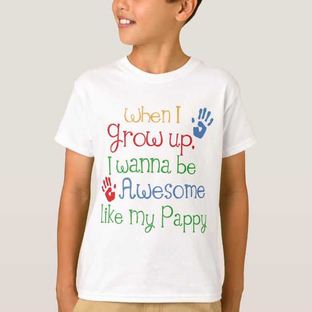 T-shirt I Wanna Be Awesome Like My Pappy (Devant)