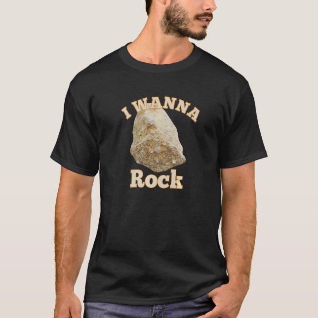 T-shirt I Wanna Rock Collecteur Job Géologie Géologie Pier (Devant)