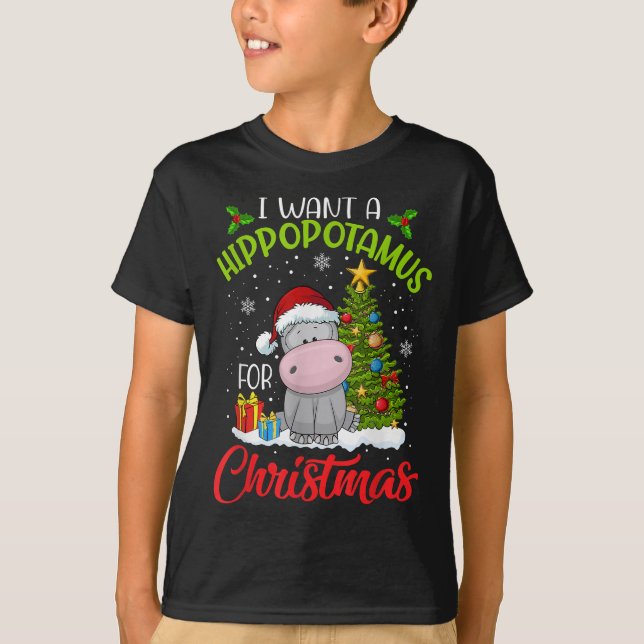 T-shirt i want a hippopotamus christmas xmas hippkid (Devant)