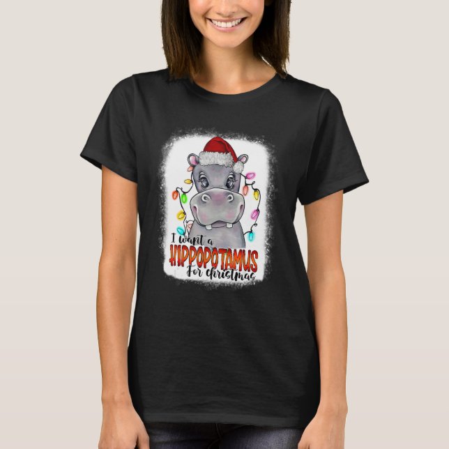 T-shirt I Want A Hippopotamus For Christmas Xmas Bleached (Devant)