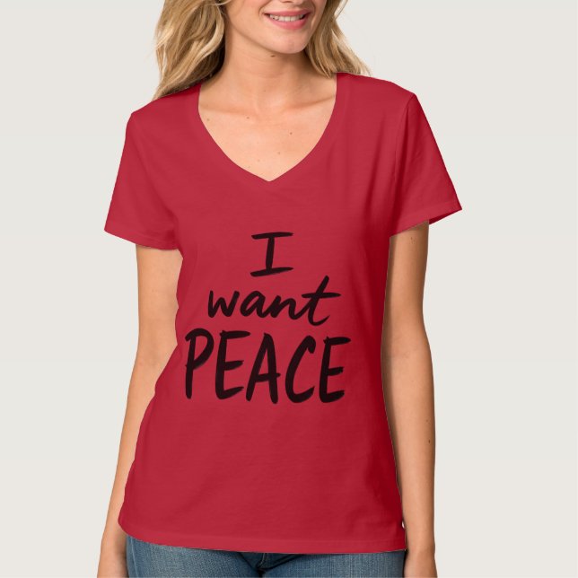 T-shirt “I Want Peace”  design (Devant)