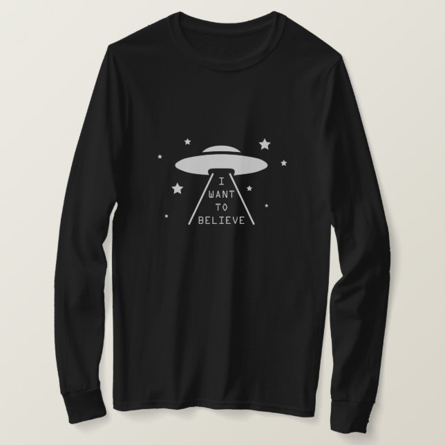 T-shirt I want to n'importe quel extraterrestre (Design devant)