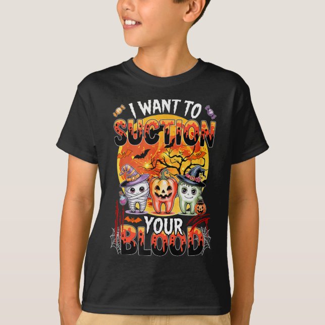 T-shirt I Want To Suction Halloween Dentist Teeth As Witch (Devant)