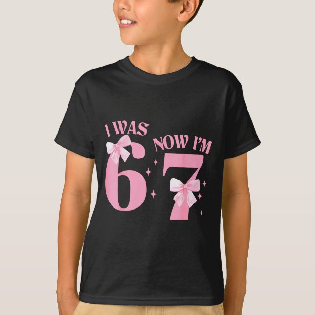 T-shirt I Was 6 Now I'm 7 Year Old Birthday Girls Coquette (Devant)