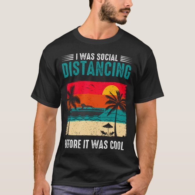 T-shirt I Was Social Distancing Before It Was Cool Funny S (Devant)