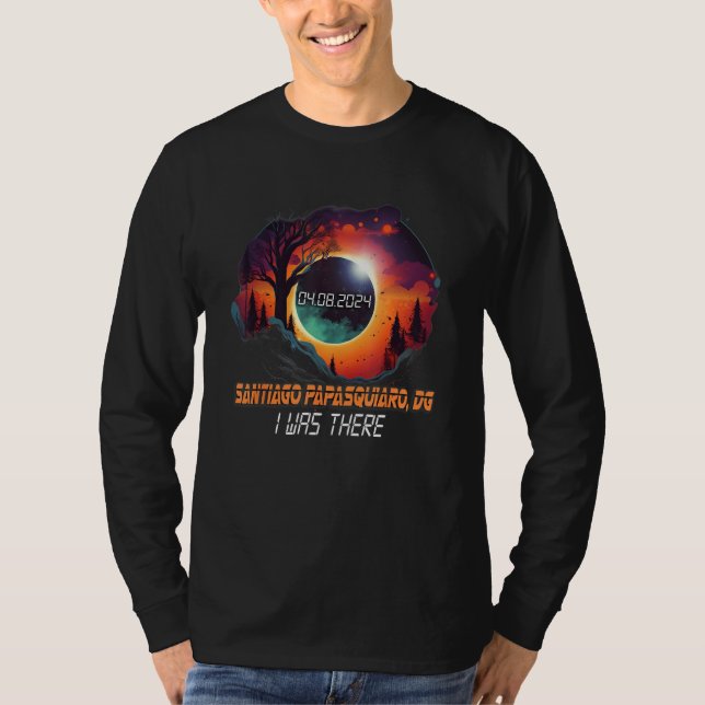 T-shirt I Was There Solar Eclipse Santiago Papasquiaro DG  (Devant)