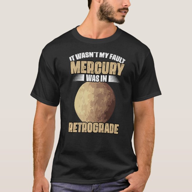 T-shirt I Wasn't My Fault Funny Mercury Retrograde For An  (Devant)