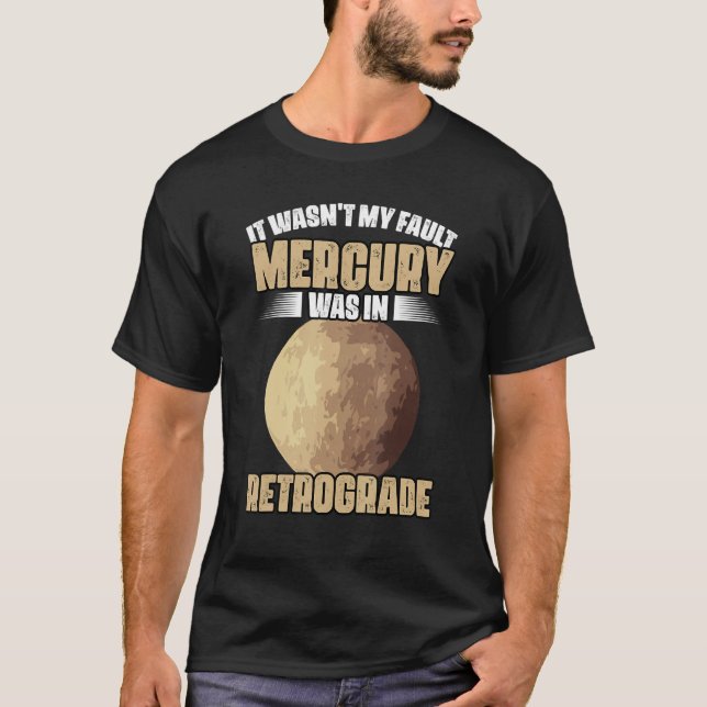 T-shirt I Wasn't My Fault Funny Mercury Retrograde For An  (Devant)