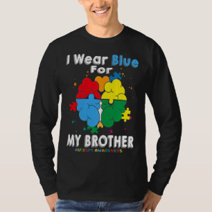 T-shirt I Wear Blue For My Brother Autism Awareness