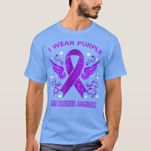 T-shirt I Wear For Eating Disorders Awareness 