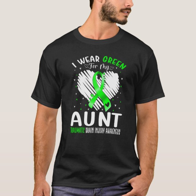 T-shirt I Wear Green For My Aunt Traumatic Brain Injury Aw (Devant)