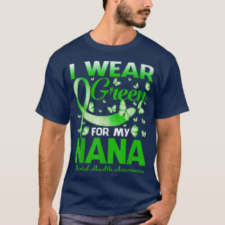 T-shirt I Wear Green For My Nana Mental Health Awareness B