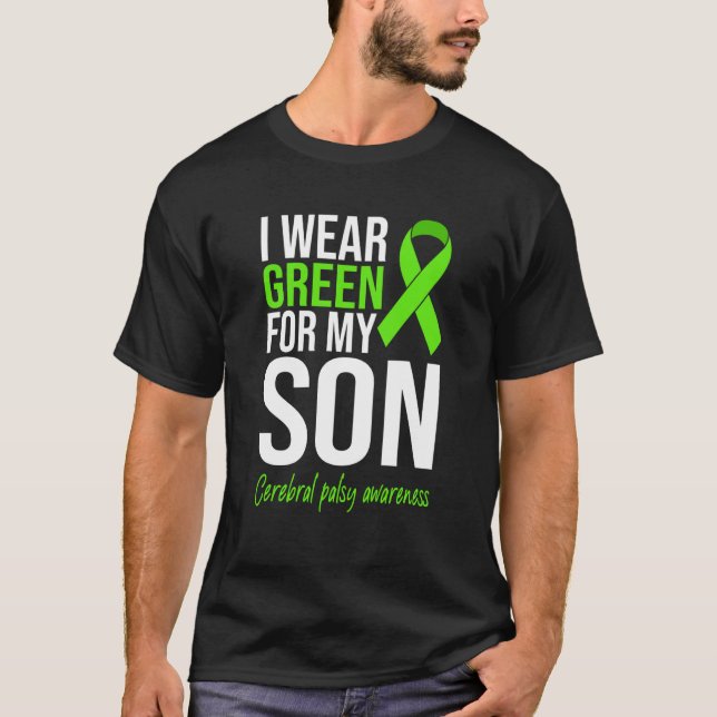 T-shirt I Wear Green For My Son Cerebral Palsy Awareness M (Devant)