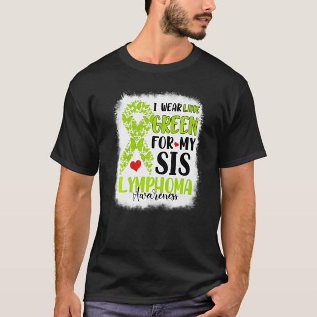 T-shirt I Wear Lime Green Sis Lymphoma Awareness Month War (Devant)