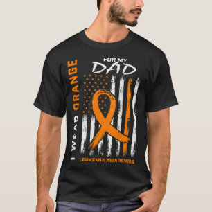 T-shirt I Wear Orange For My Dad Leukemia Aware Americ