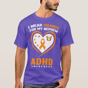 T-shirt I Wear Orange For My Nephew ADHD Awareness Month P