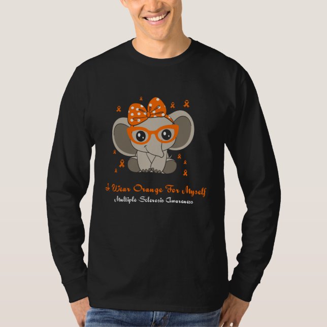 T-shirt I Wear Orange For Myself Multiple Sclerosis Awaren (Devant)