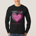 T-shirt I Wear Pink<br><div class="desc">I Wear Pink In Memory Of My Breast Cancer Heart Graphic Shirt. Parfait pour papa,  maman,  papa,  men,  women,  friend et family members on Thanksgiving Day,  Christmas Day,  Mothers Day,  Fathers Day,  4th of July,  1776 Independent Day,  Vétérans Day,  Halloween Day,  Patrick's Day</div>