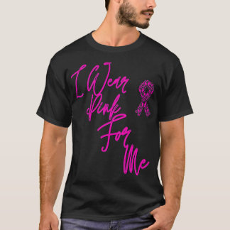 T-shirt I wear pink for me , Breast Cancer Awareness Premi