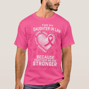 T-shirt I Wear Pink For My Daughter In Law Breast Cancer H