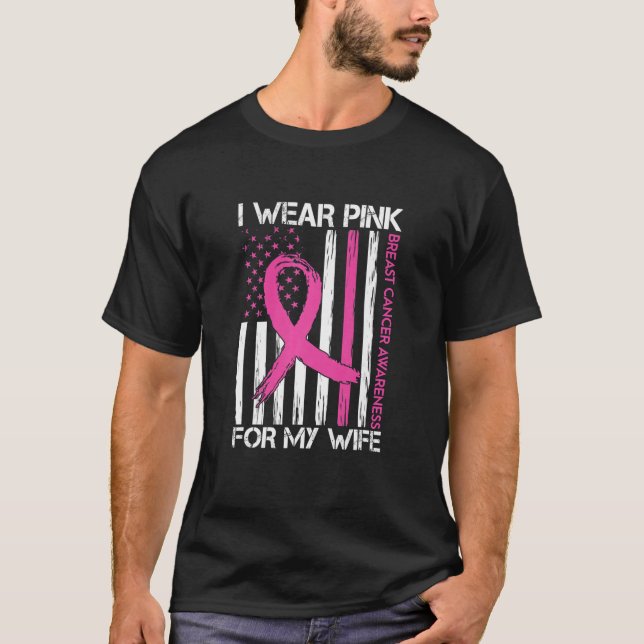 T-shirt I Wear Pink For My Wife Breast Cancer Month Suppor (Devant)