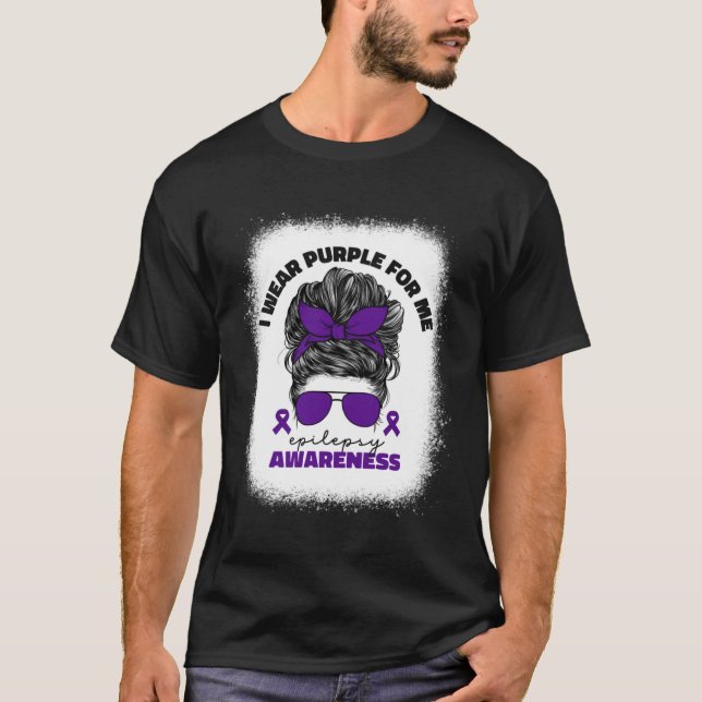 T-shirt I Wear Purple For Me Epilepsy Awareness For Women  (Devant)