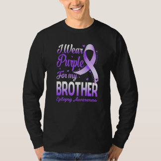 T-shirt I Wear Purple For My Brother Epilepsy Awareness Ri