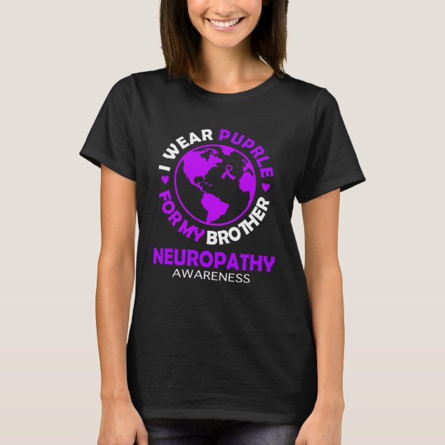 T-shirt I wear PURPLE for my BROTHER NEUROPATHY Awareness (Devant)
