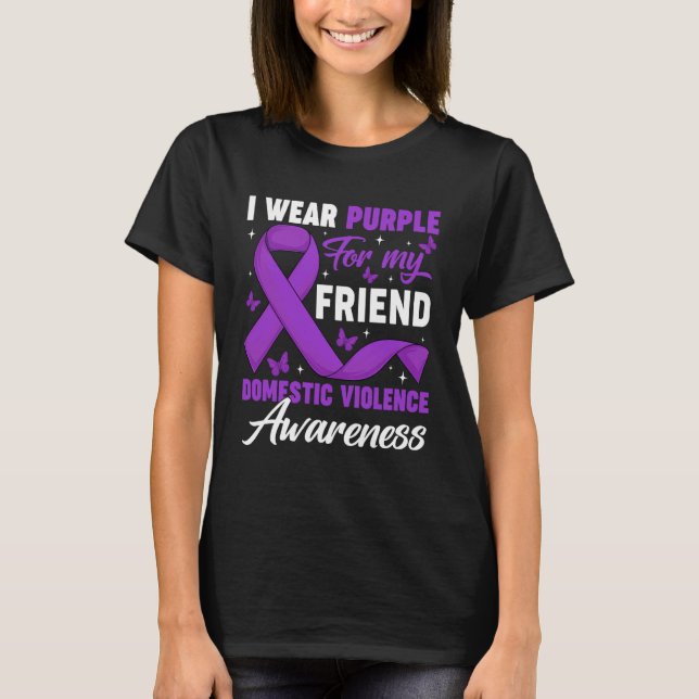 T-shirt I Wear Purple for My Friend Domestic Violence Awar (Devant)