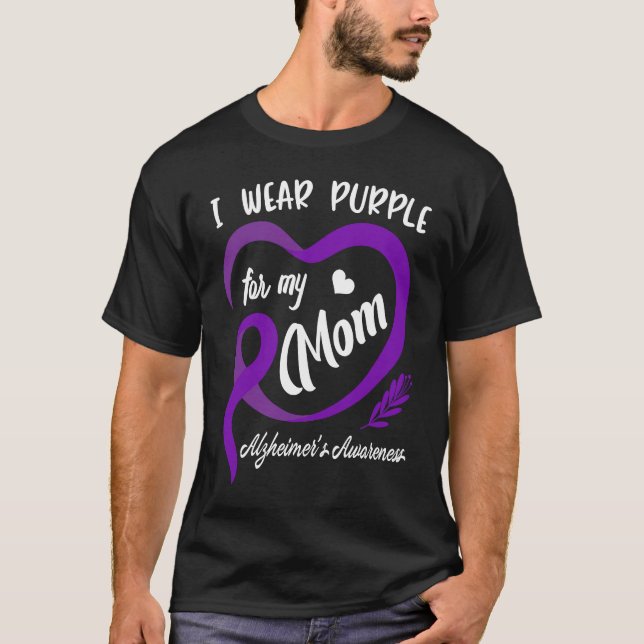 T-shirt I Wear Purple For My Mom Alzheimers Awareness Cute (Devant)
