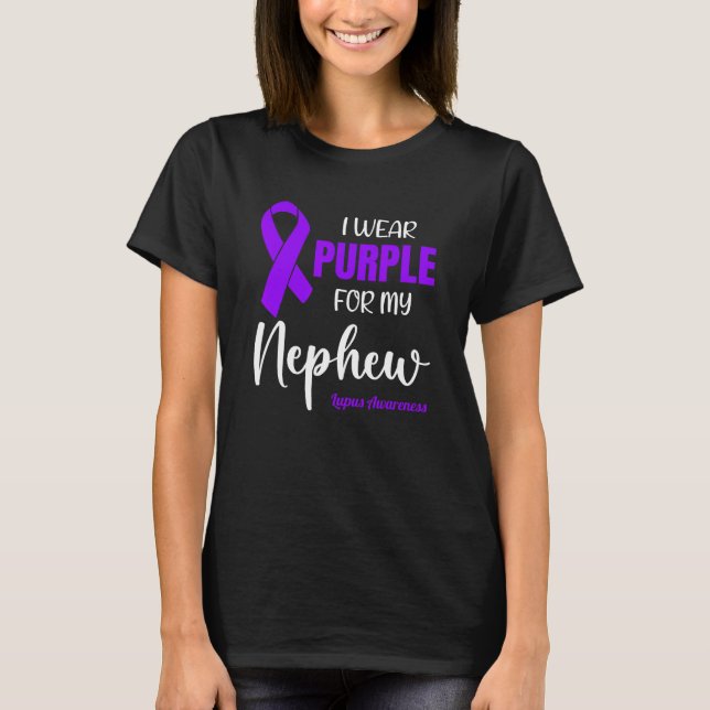 T-shirt I Wear Purple For My Nephew for Lupus Awareness (Devant)