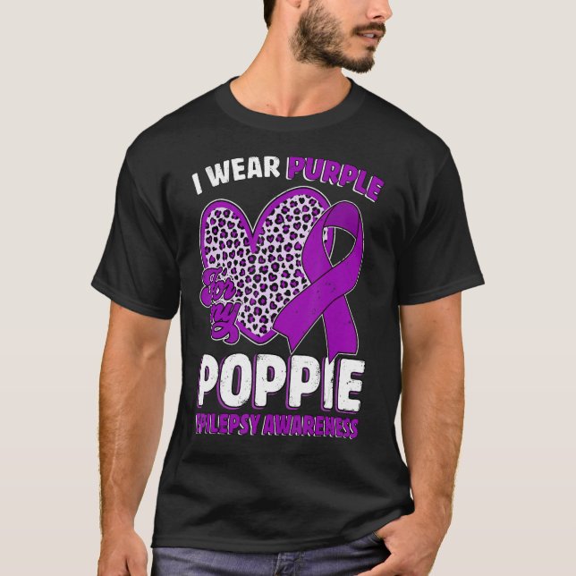 T-shirt I Wear Purple For My Poppie Epilepsy Awareness Leo (Devant)