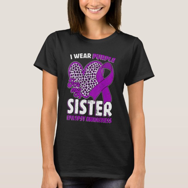 T-shirt I Wear Purple For My Sister Epilepsy Awareness Leo (Devant)