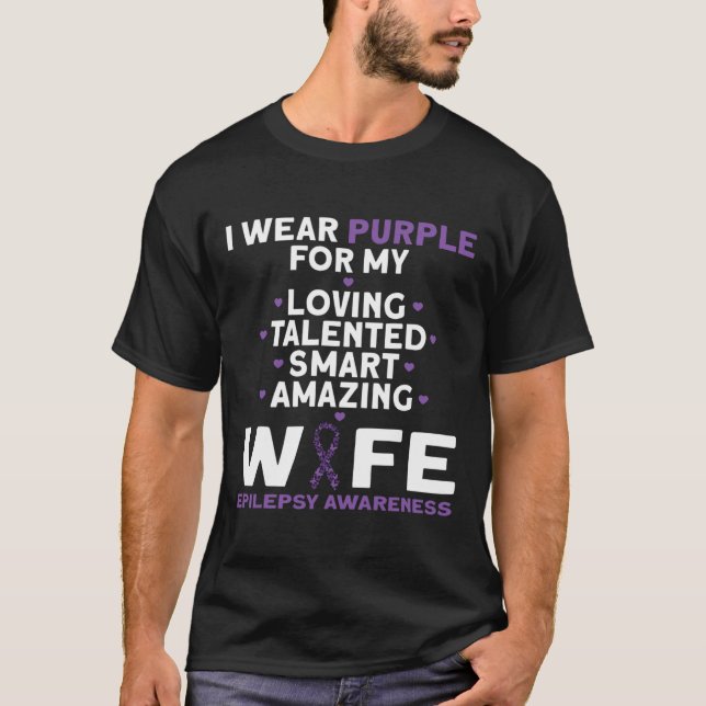 T-shirt I Wear Purple For My Wife Epilepsy Awareness  (Devant)