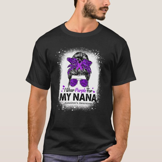 T-shirt I Wear Purple For Nana Messy Bun Alzheimer's Aware (Devant)