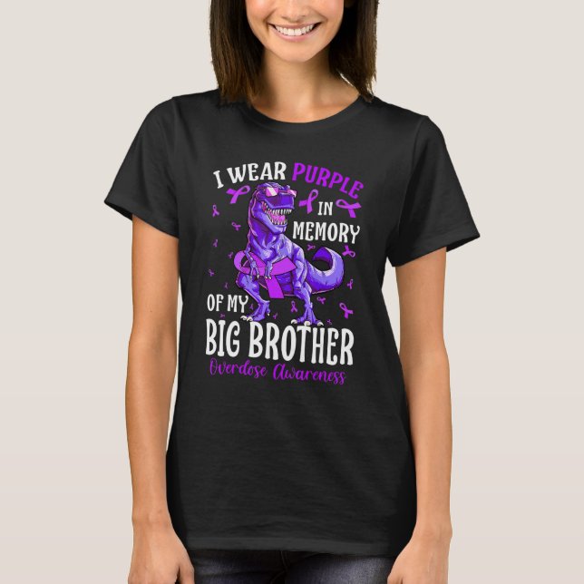 T-shirt I Wear Purple In Memory Of My Big Brother Overdose (Devant)