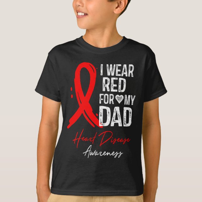 T-shirt I Wear Red For My Dad Shirt Heart Disease Awarenes (Devant)
