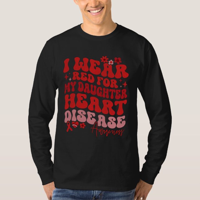 T-shirt I Wear Red For My Daughter Heart Disease Saying (Devant)