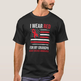 T-shirt I Wear Red For My Grandpa Heart Disease Awareness