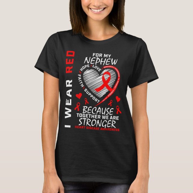 T-shirt I Wear Red For My Nephew Heart Disease Awareness  (Devant)