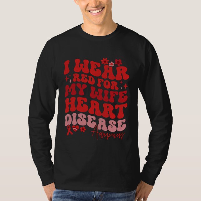 T-shirt I Wear Red For My Wife Heart Disease Saying (Devant)