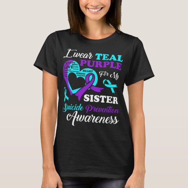T-shirt I Wear Teal Purple For My Sister Suicide Preventio (Devant)
