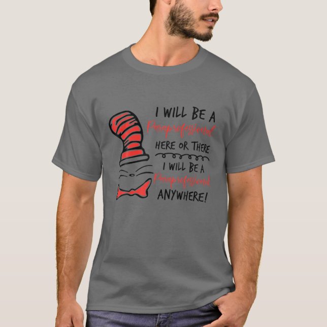 T-shirt I Will Be A Paraprofessional Here Or There - Para (Devant)