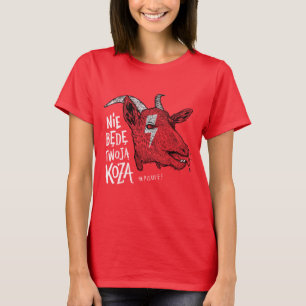 T-shirt "I will not be your goat"